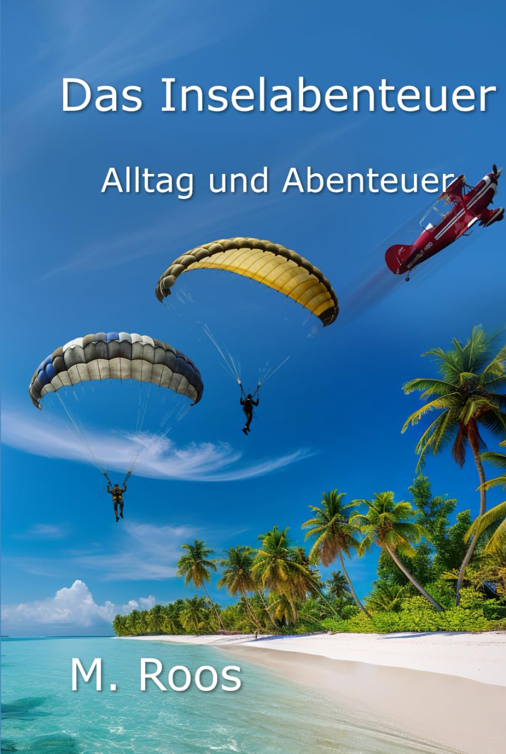 Das Inselabenteuer: Alltag und Abenteuer