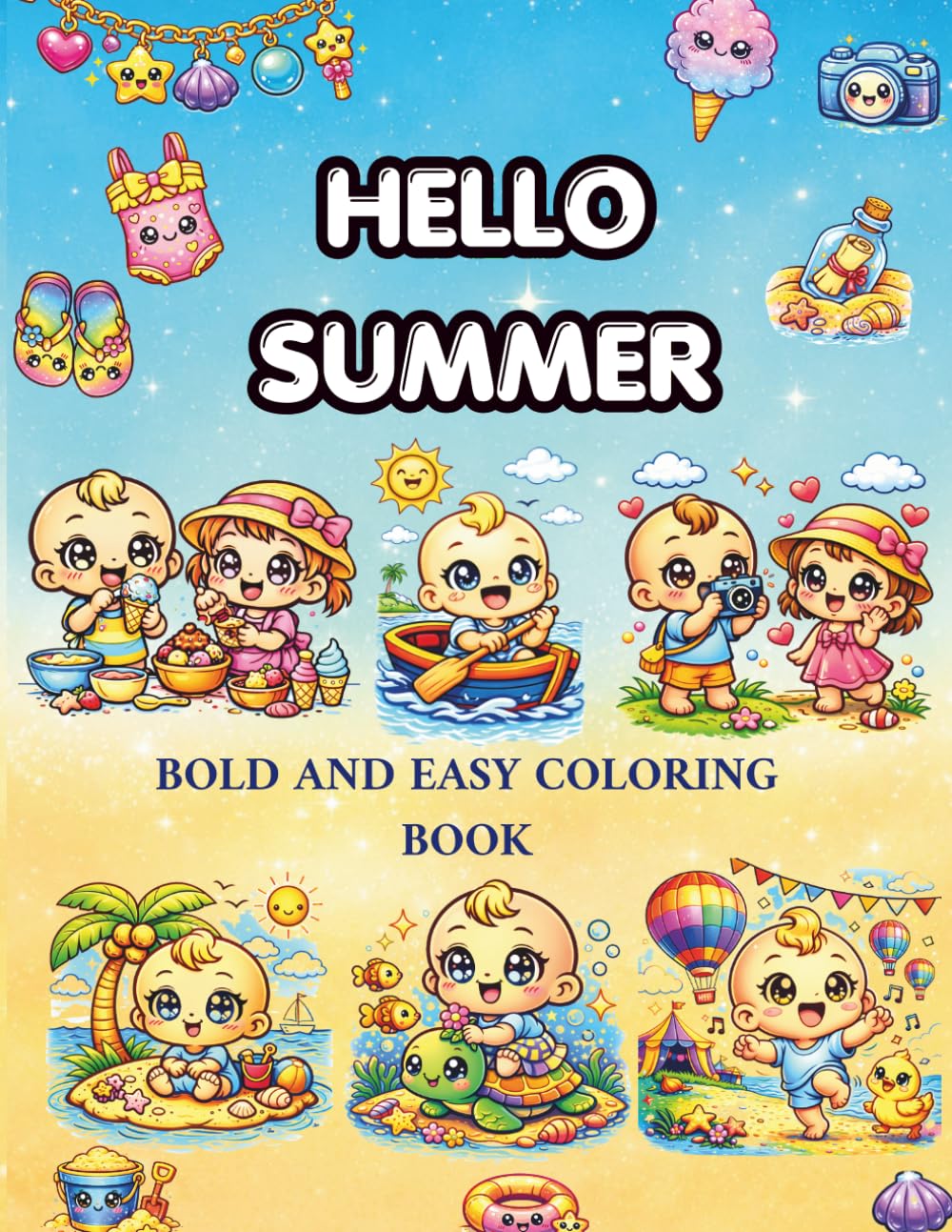 Hello Summer: Bold and Easy Coloring Book for Kids, Teens, and Adults Featuring Over 57 Fun Summer Scenes for Stress Relief and Relaxation