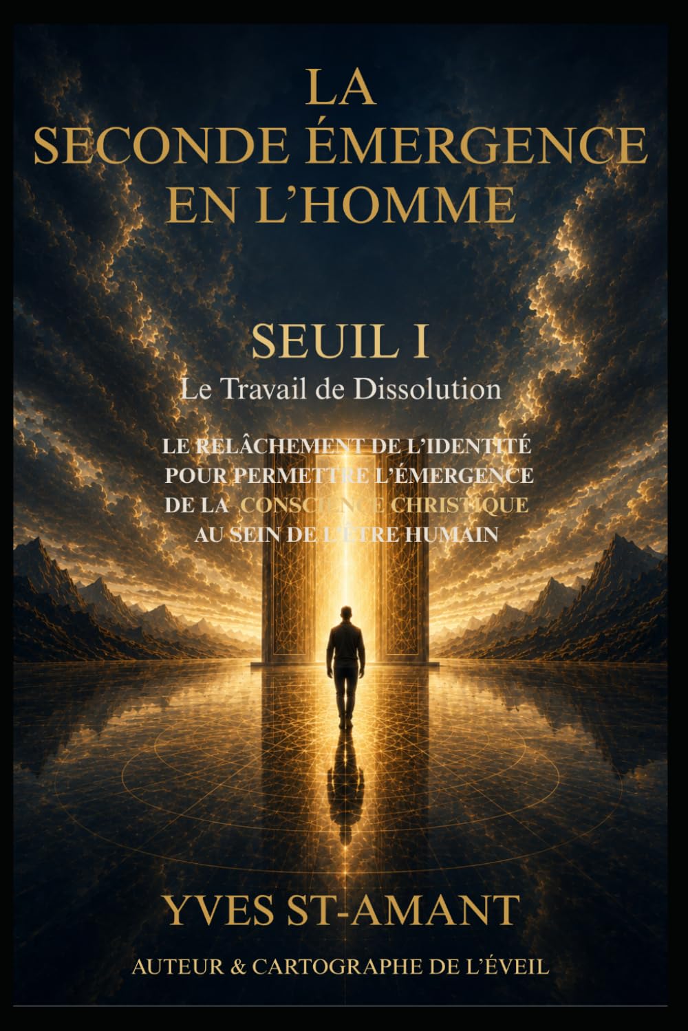 LA SECONDE ÉMERGENCE EN L’HOMME: SEUIL I — Le Travail de Dissolution
