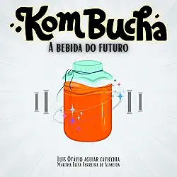 Kombucha - a bebida do futuro