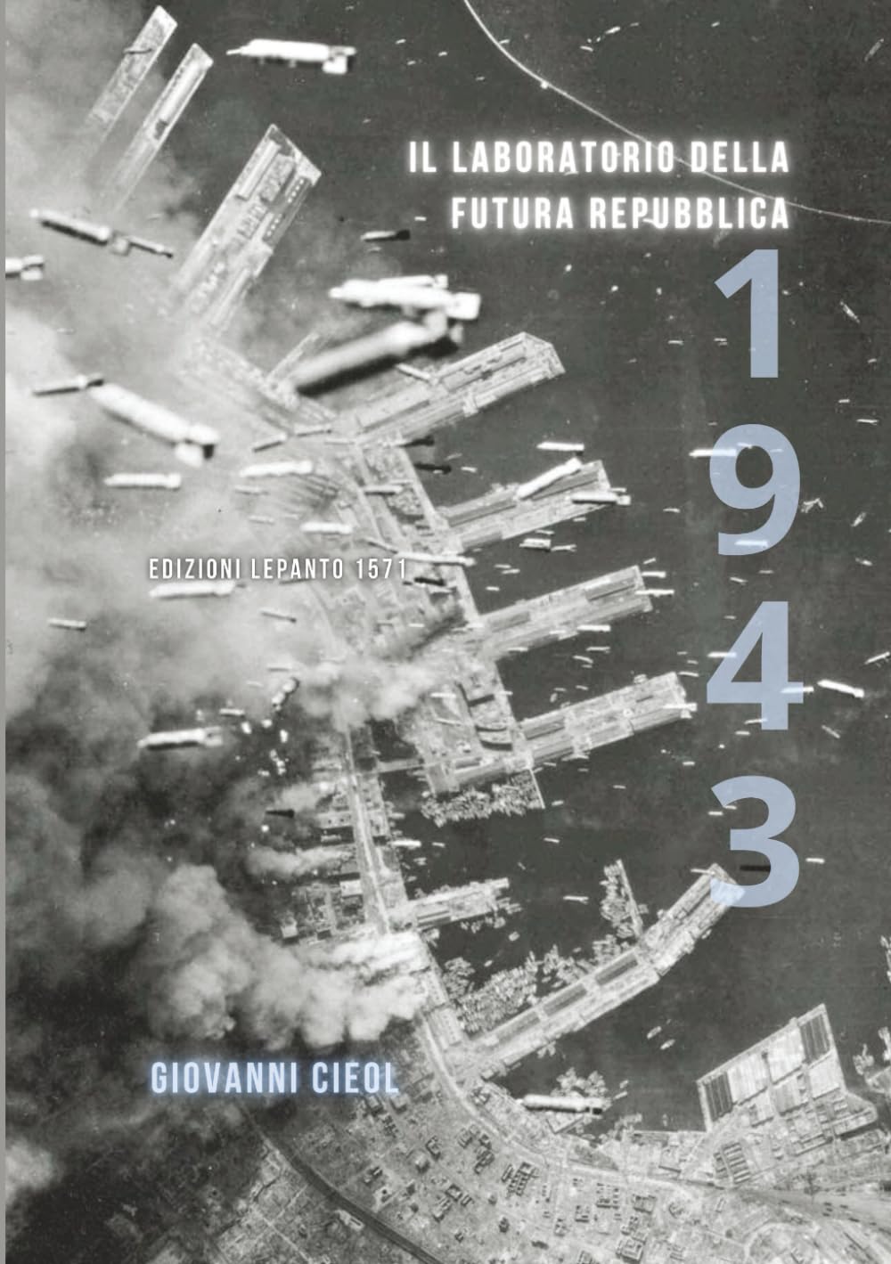 1943: Il laboratorio della futura repubblica