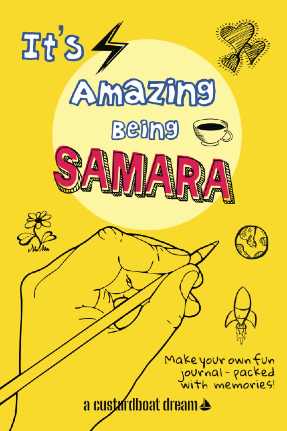 It's Amazing Being Samara: A fun activity personal name journal.