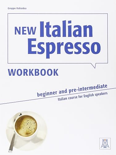 New Italian Espresso Workbook (Beginner &amp; Pre-Intermediate) Italian course for English speakers