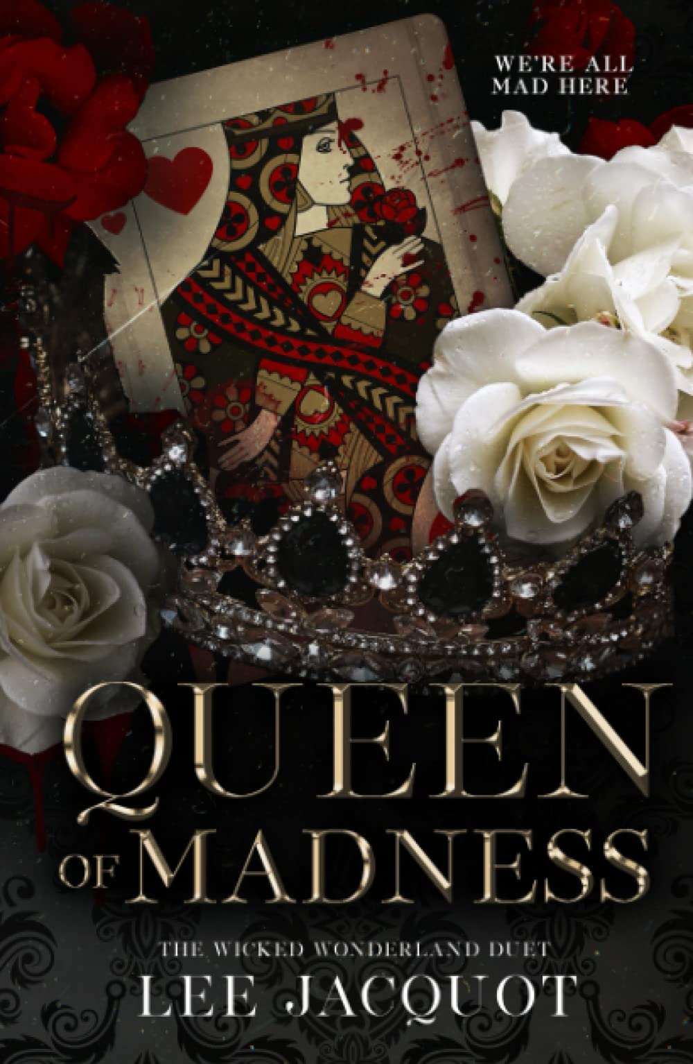 Queen of Madness: Wicked Wonderland Duet (The Wicked Wonderland Duet)
