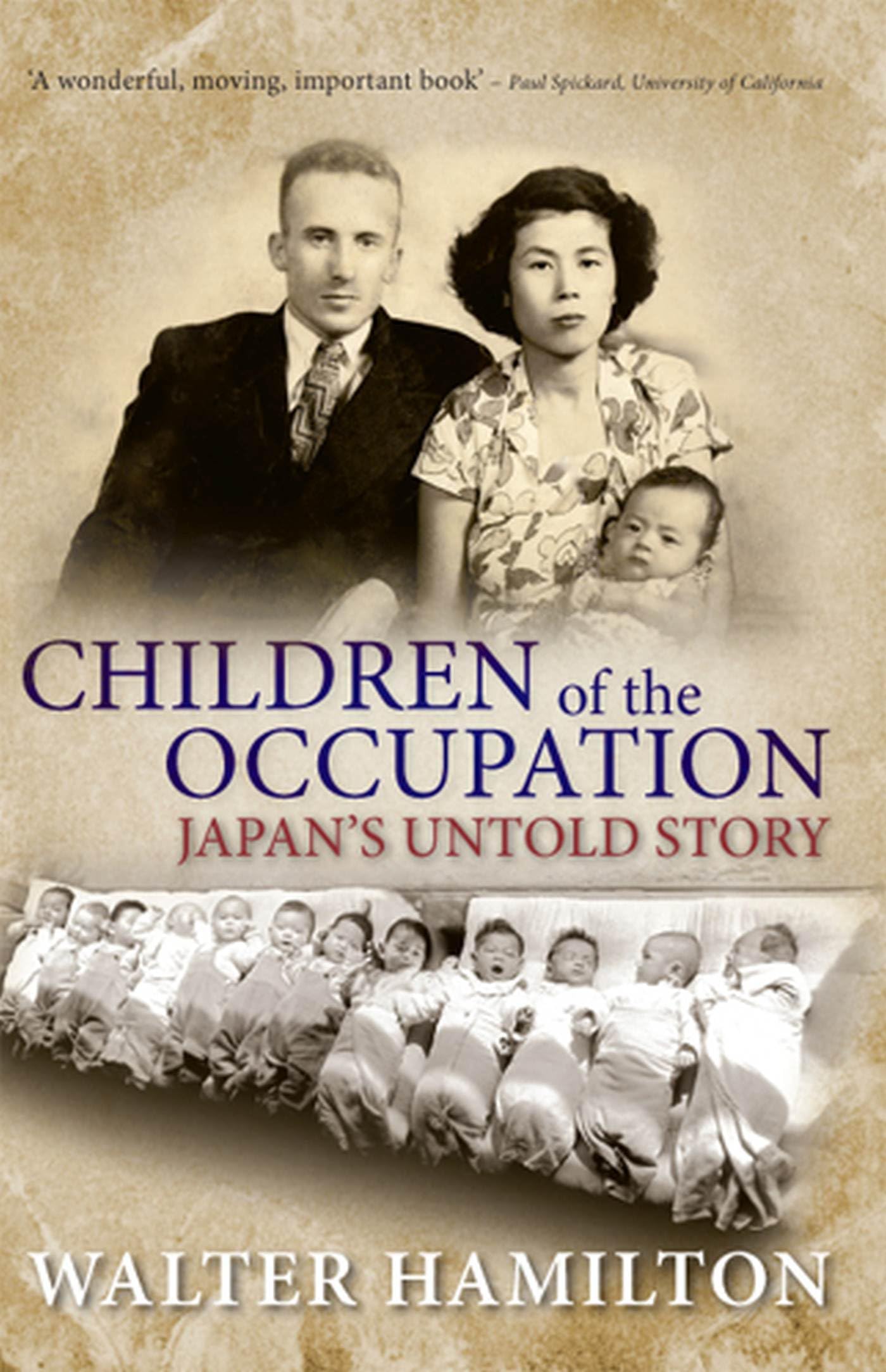 Children of the Occupation: Japan's Untold Story (Rutgers Series in Childhood Studies)