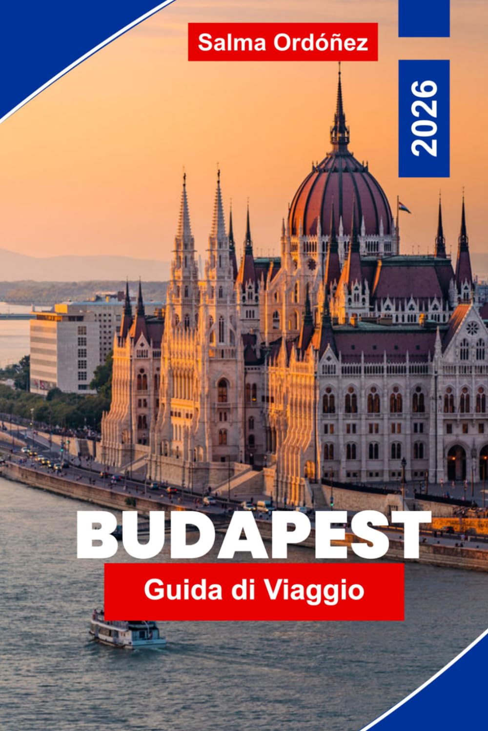 BUDAPEST Guida di viaggio 2026: Scopri architettura storica, terme termali, viste sul Danubio, cucina locale e consigli pratici per il tuo viaggio in Ungheria