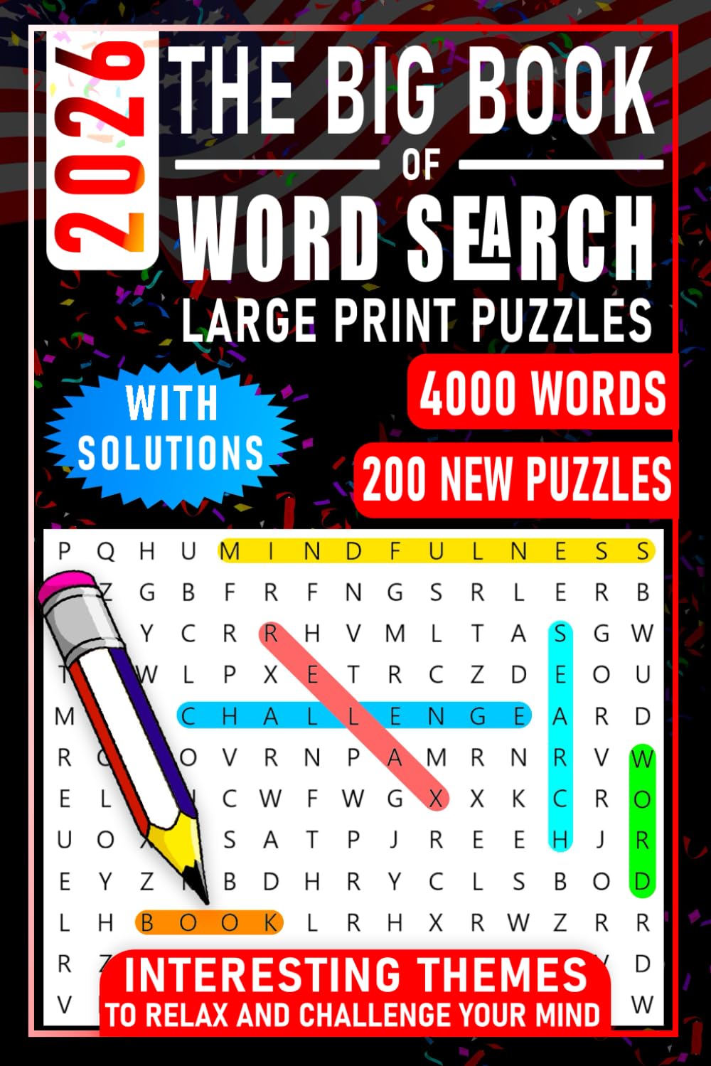The Big Book of Word Search Large Print Puzzles: 200 Themed Puzzles with 4,000 Words to Find | Challenge Your Brain and Boost Focus for Adults, Seniors, and Teens | Includes Solutions