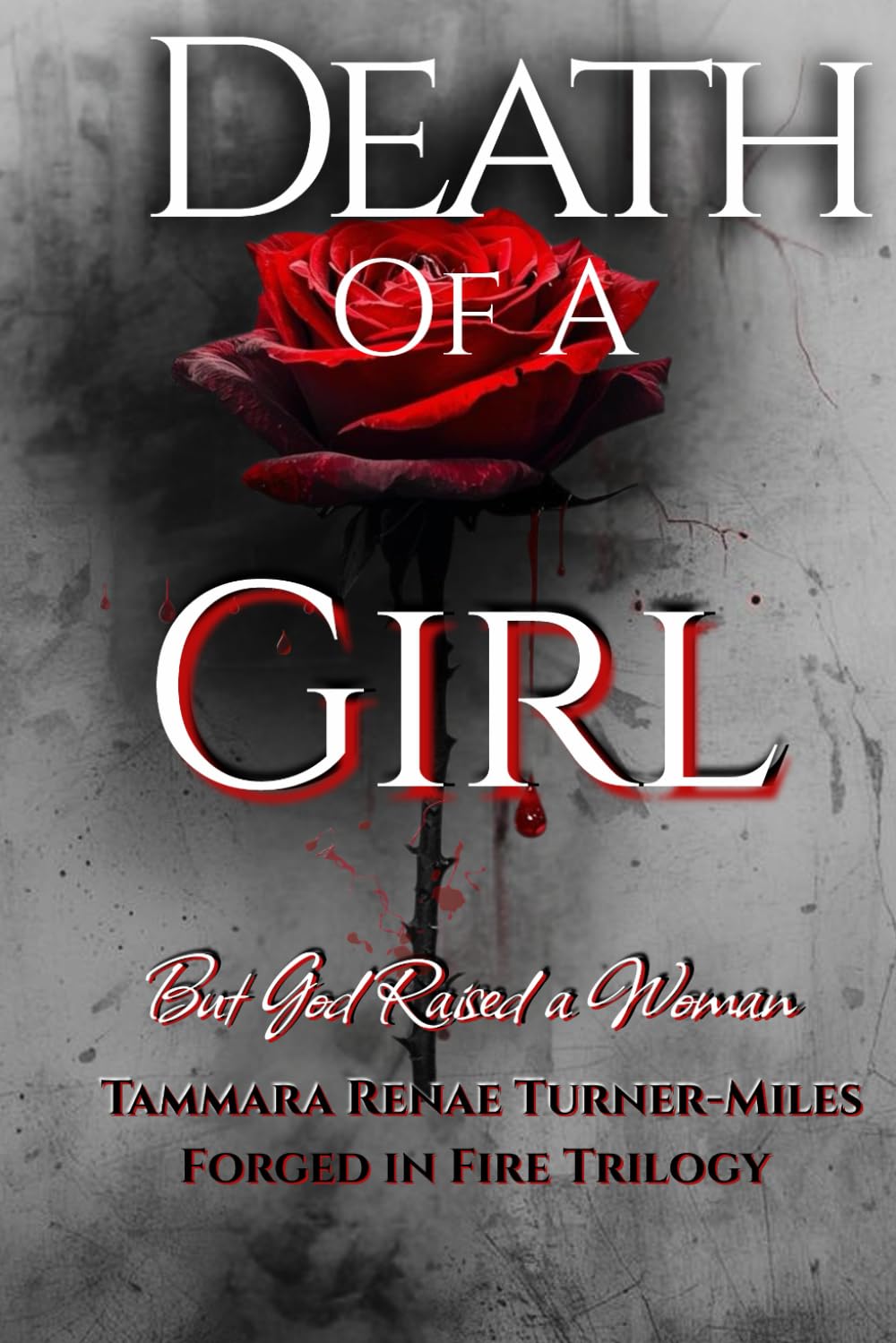 Death of a Girl: But God Raised a Woman (Forged in Fire)      Paperback – January 30, 2026
