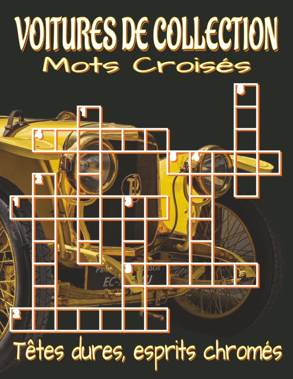 Livre de mots croisés – Voitures de collection – Grands caractères: Mots croisés aux indices clairs sur marques automobiles, mécanique classique et ... stimulantes. Cadeau idéal autos classiques.