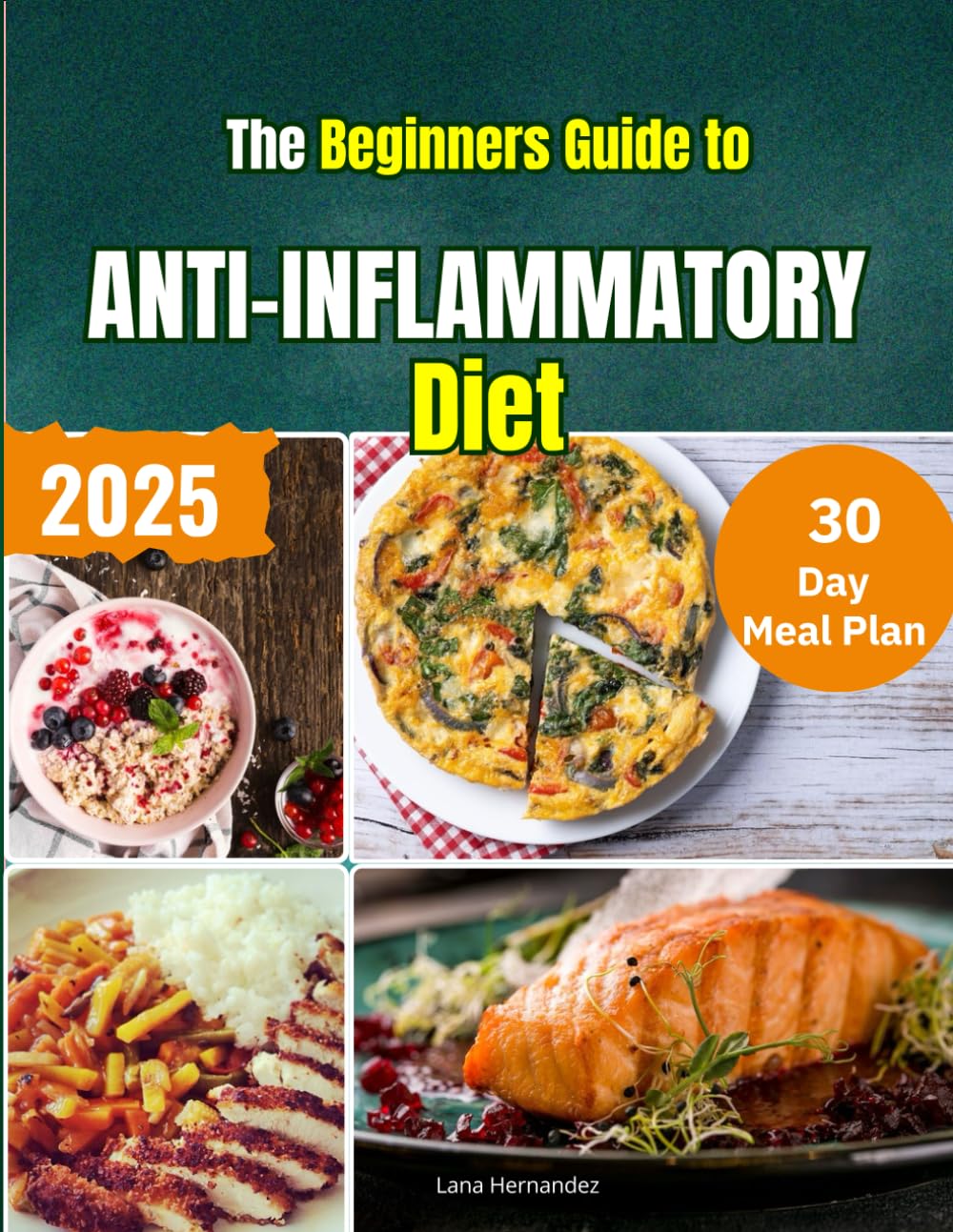 THE BEGINNER'S GUIDE TO ANTI-INFLAMMATORY DIET: Simple Recipes for Lasting Wellness
