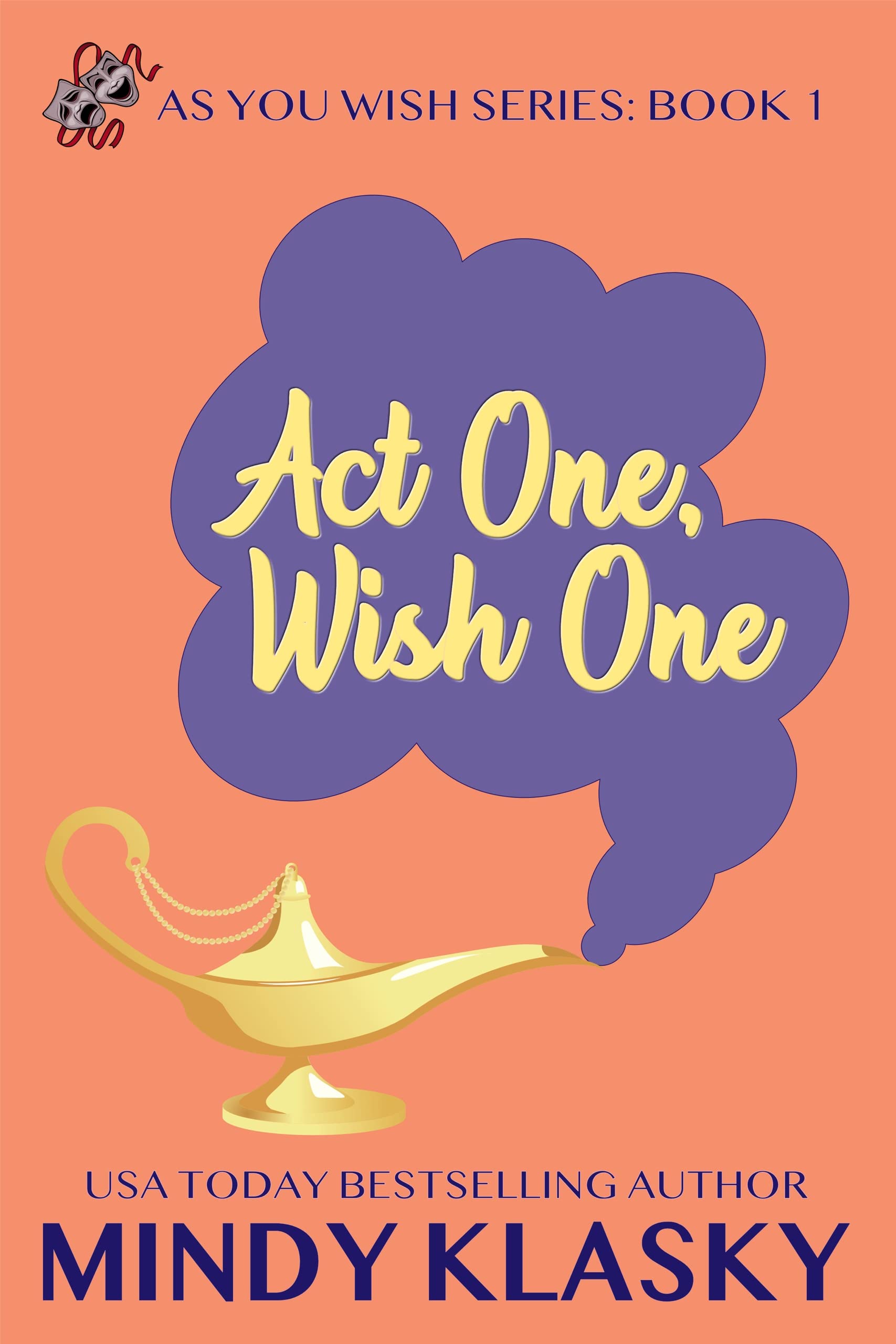 Act One, Wish One (As You Wish Series Book 1)