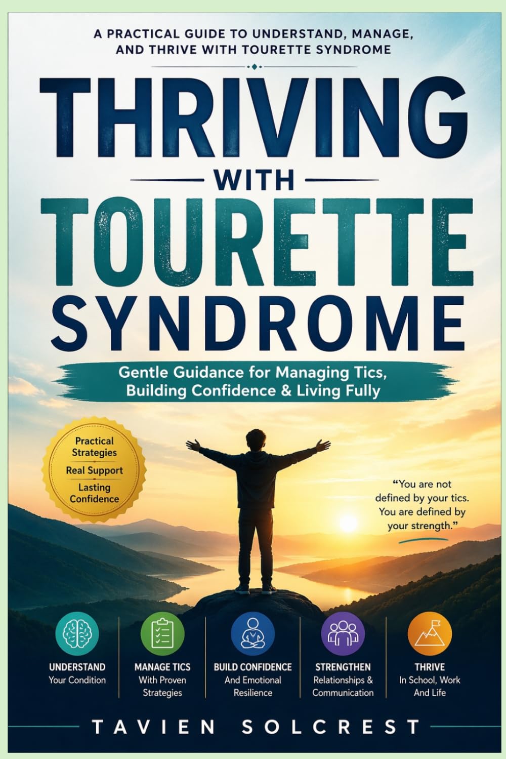 Thriving with Tourette Syndrome: Gentle Guidance for Managing Tics, Building Confidence & Living Fully