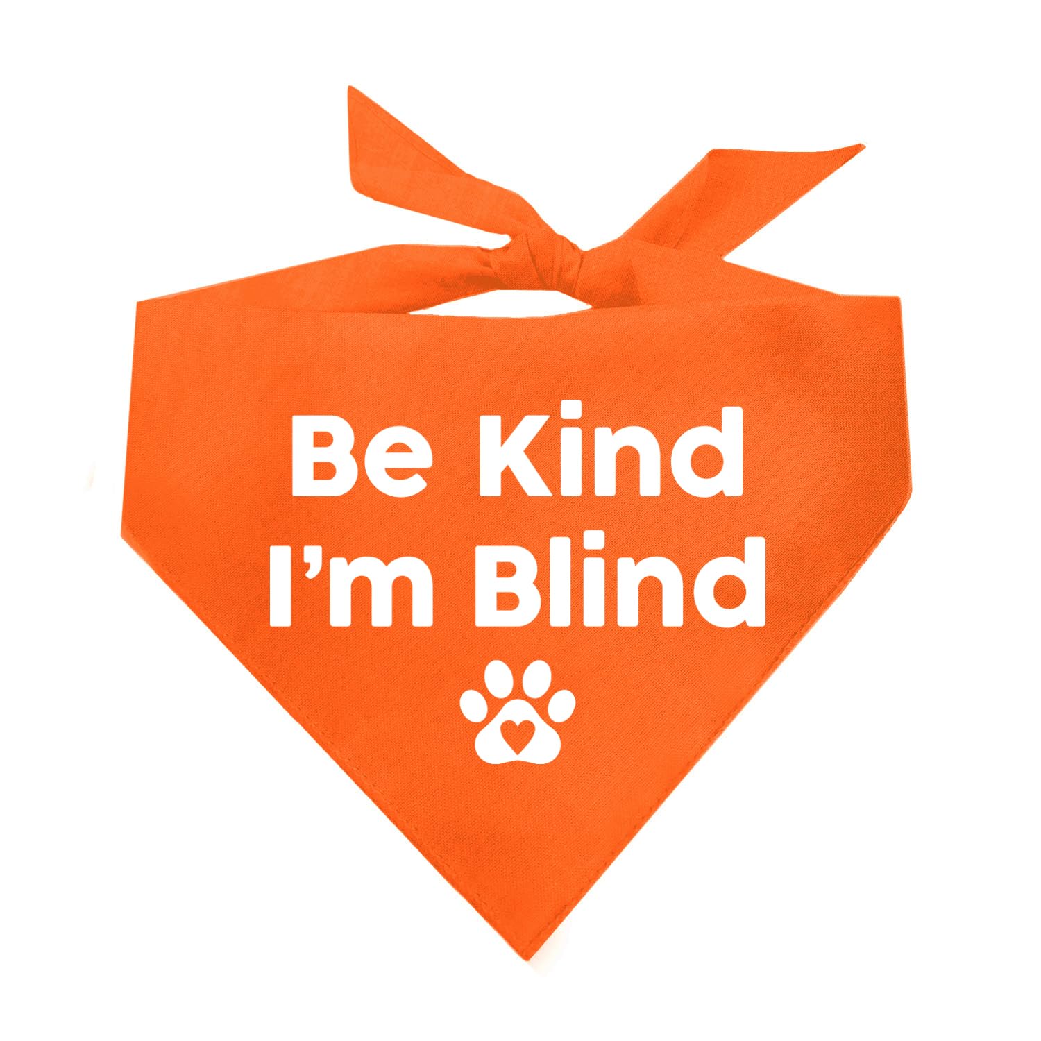 Be Kind I'm Blind Dog Bandana | 100% Adjustable Cotton Triangle | Made in USA | Blind | Impaired | Vision Loss Accessory | Warning | Orange, One Size (352)