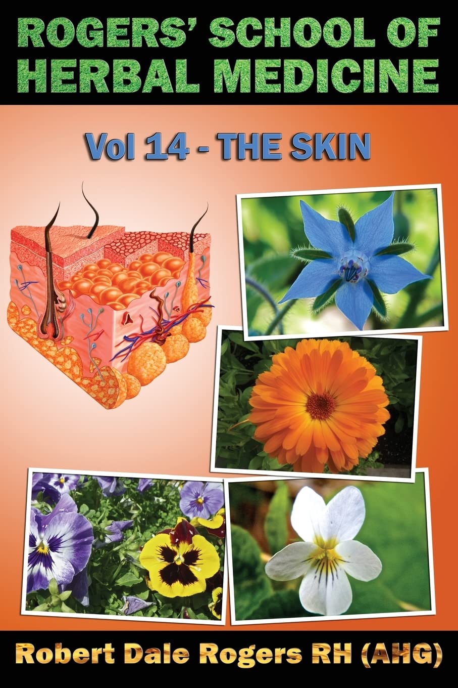 Rogers' School of Herbal Medicine Volume 14: The Skin