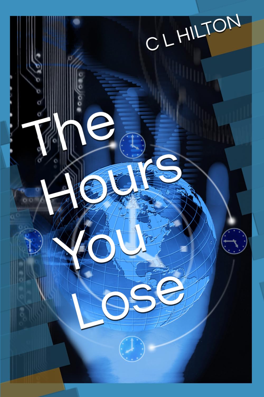 The Hours You Lose (Mara Voss Trilogy)
