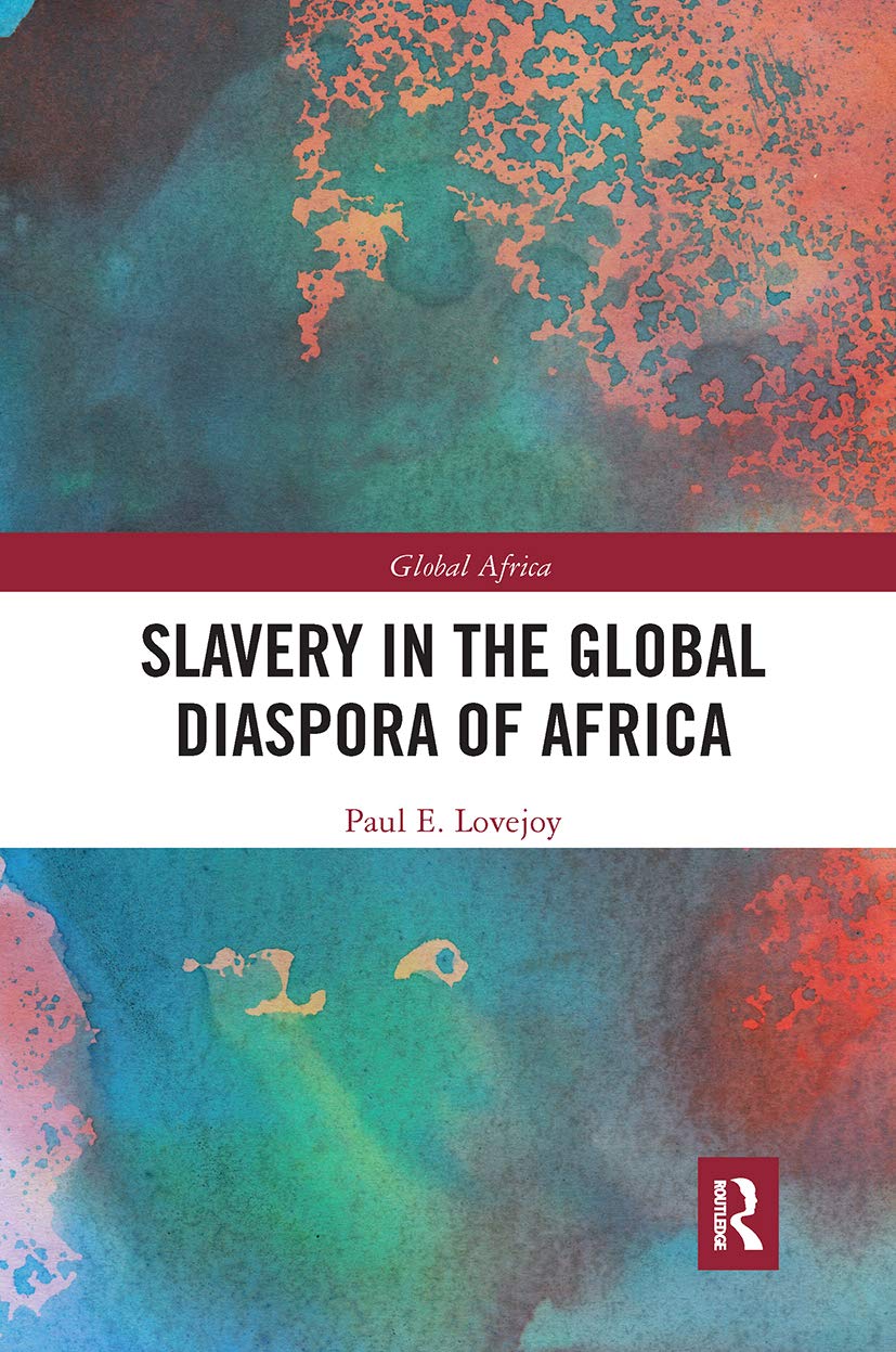 Slavery in the Global Diaspora of Africa (Global Africa)