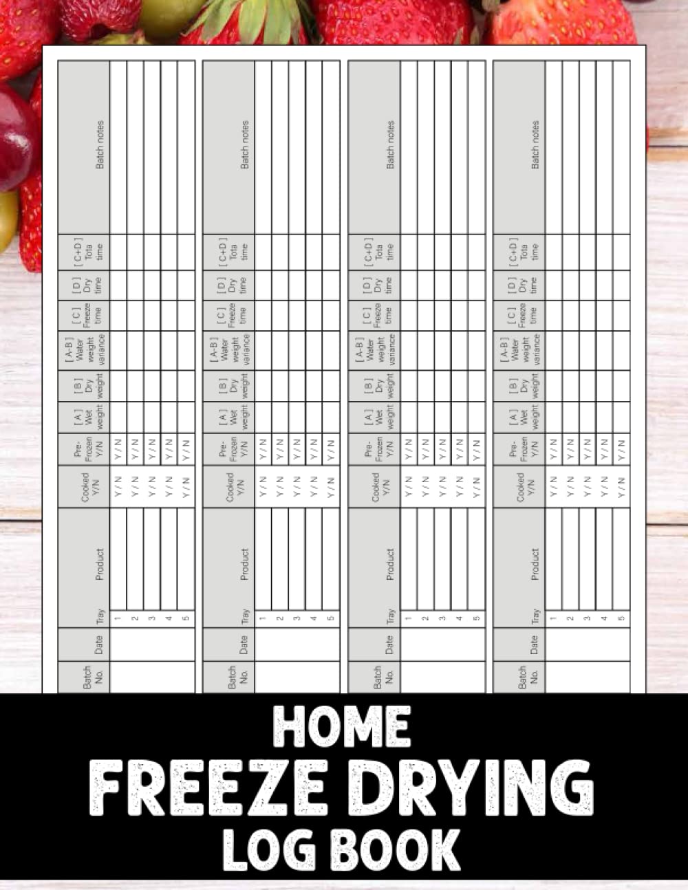 Buy Freeze Drying Log Book organized method of recording your freezedrying activities [Batch