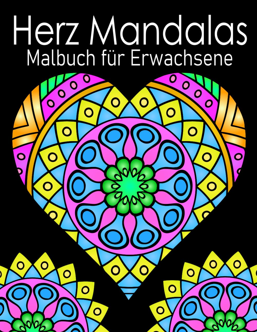 Herz Mandalas Malbuch: Für Erwachsene, 50 wunderschöne Herz-Mandalas zur Entspannung und zum Stressabbau