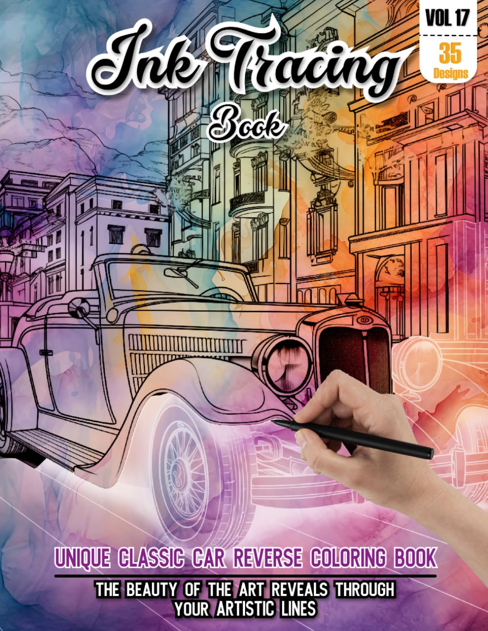 Ink Tracing Book: Stress relief reverse Classic Car Coloring Book for adults: mindfully Follow white lines to Uncover 35 cute Classic Car arts | ... lovers. (Stress Relief Reverse Coloring Book)