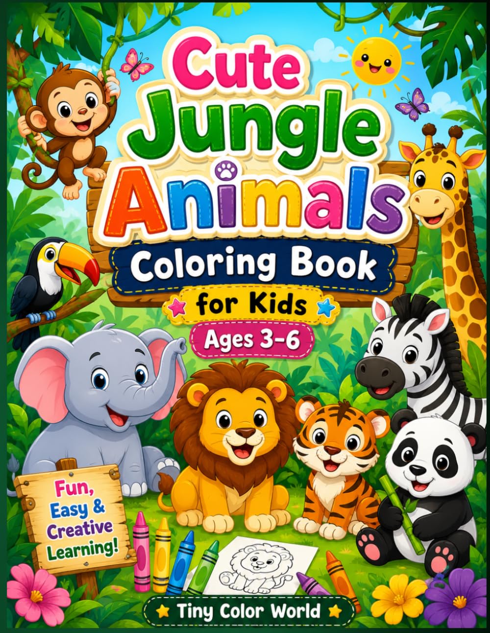 Cute Jungle Animals Coloring Book for Kids Ages 3–6: Fun and Easy Animal Coloring Pages for Toddlers and Preschool Kids by Tiny Color World