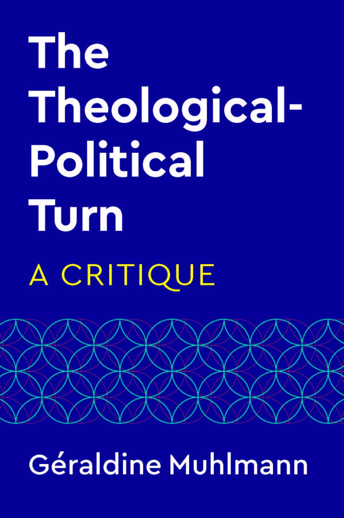 The Theological-Political Turn: A Critique