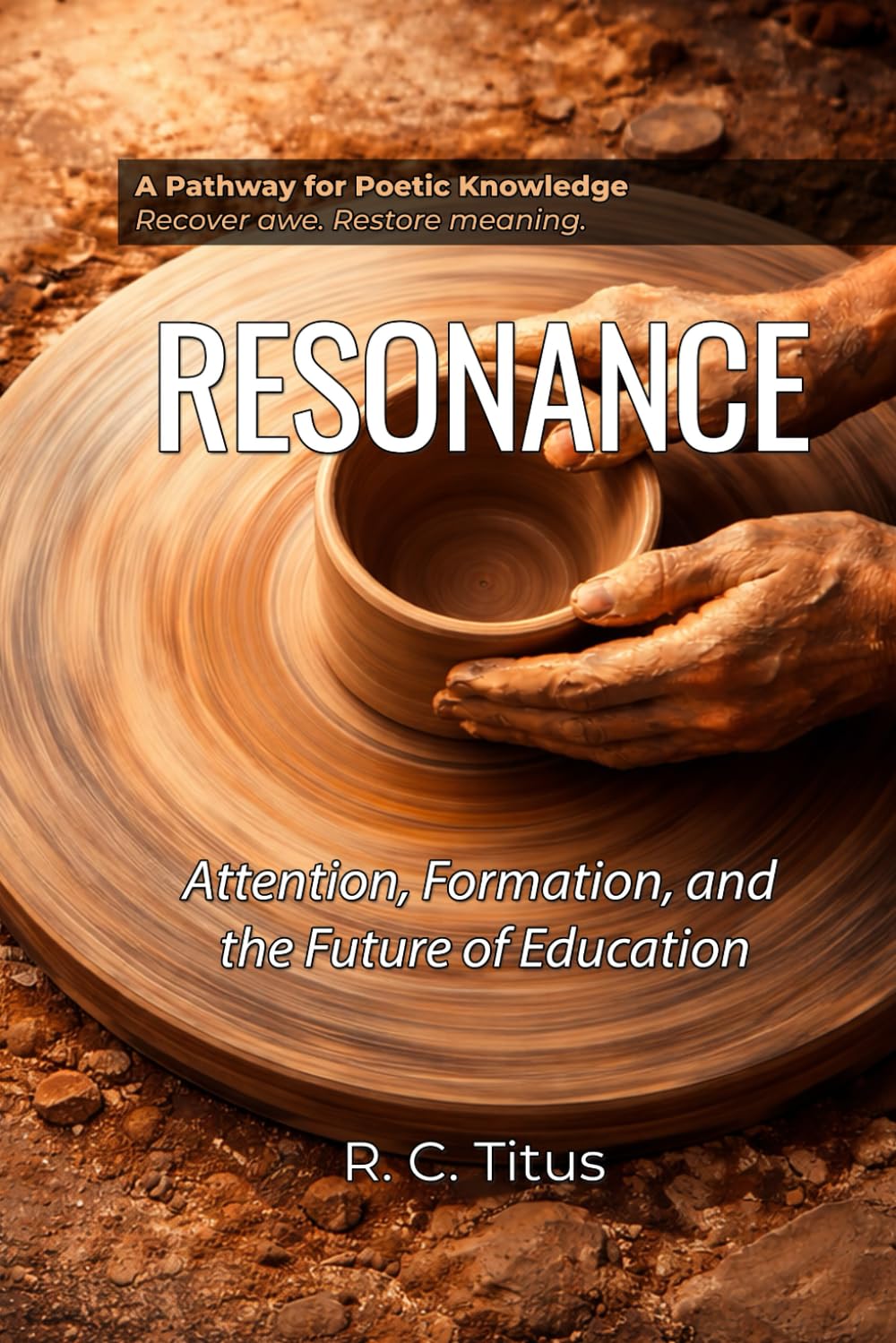 Resonance: Attention, Formation, and the Future of Education