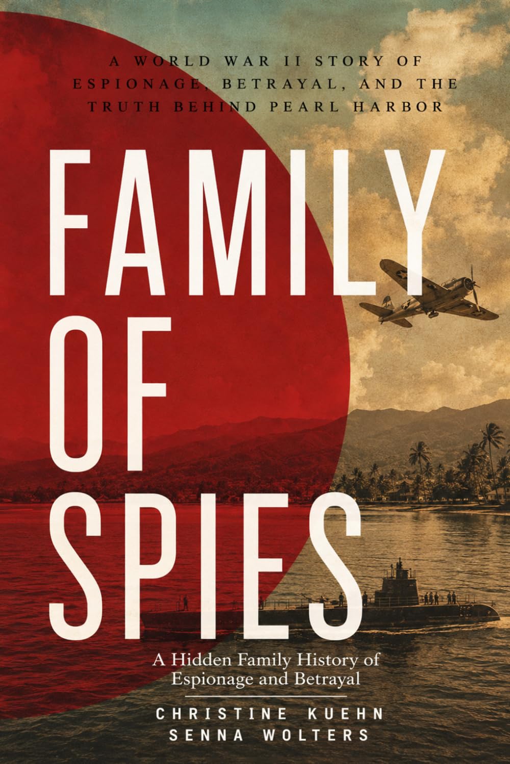 Family of Spies, 2025 Edition: A Hidden Family History of Espionage and Betrayal, 2025 Paperback