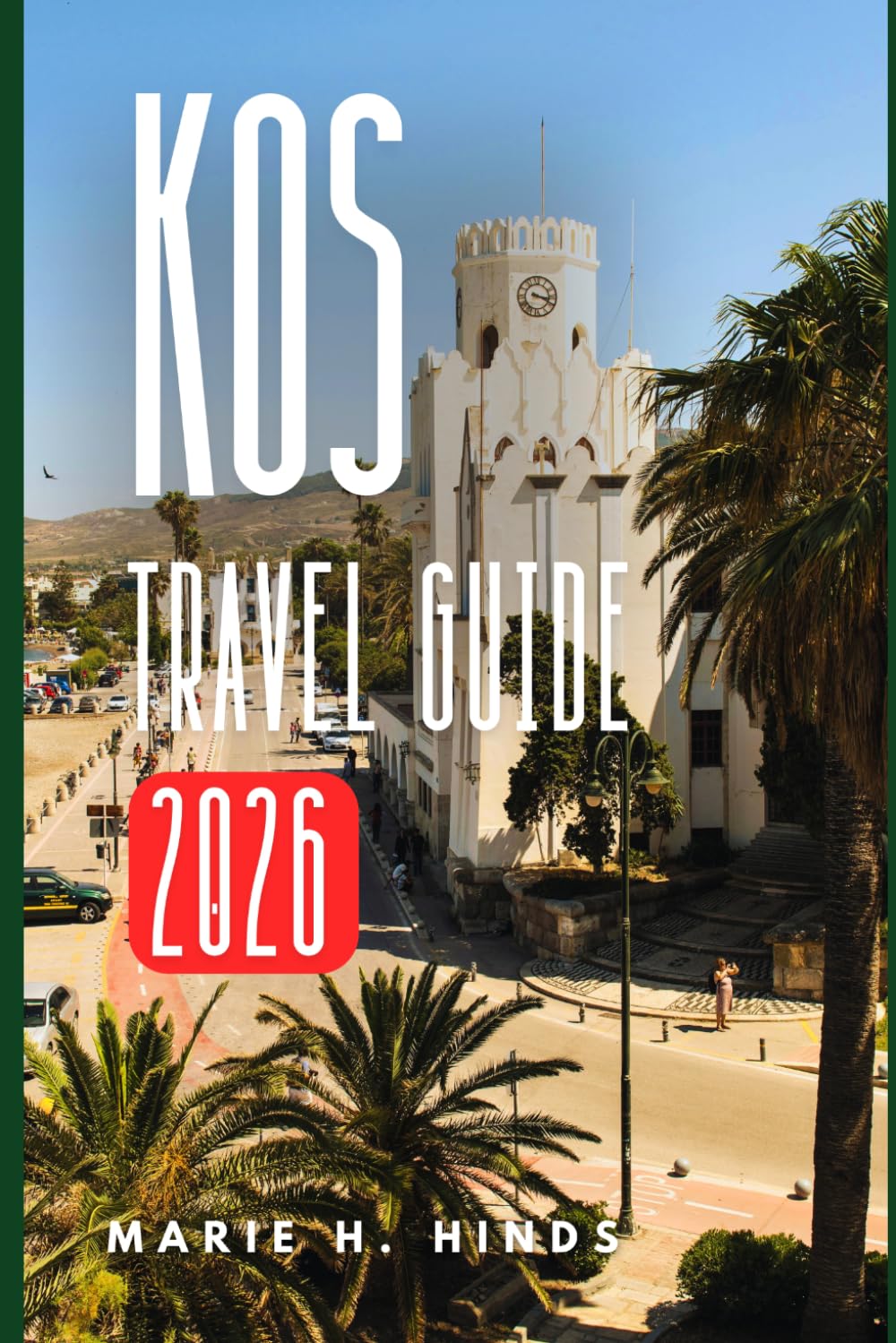 KOS TRAVEL GUIDE 2026