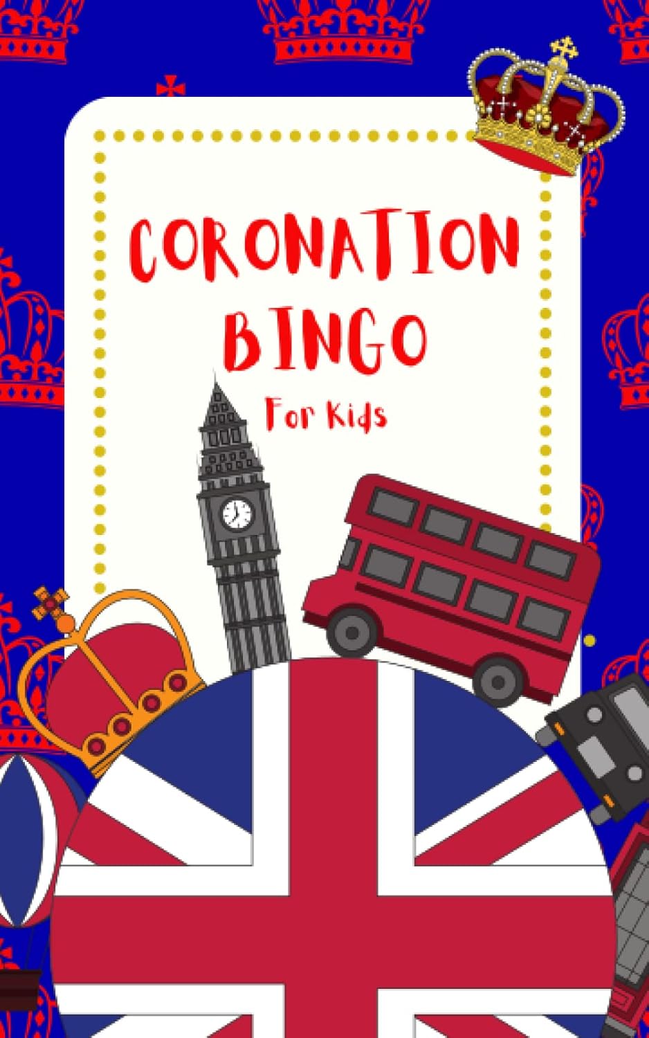 Coronation Bingo For Kids 10 easy bingo cards for kids to fill out during coronation