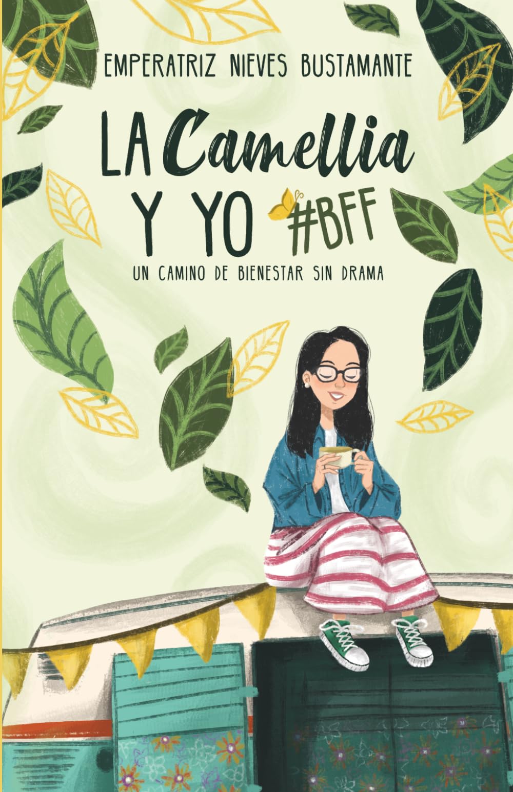 La Camelia y yo #BFF: Un camino de bienestar sin drama