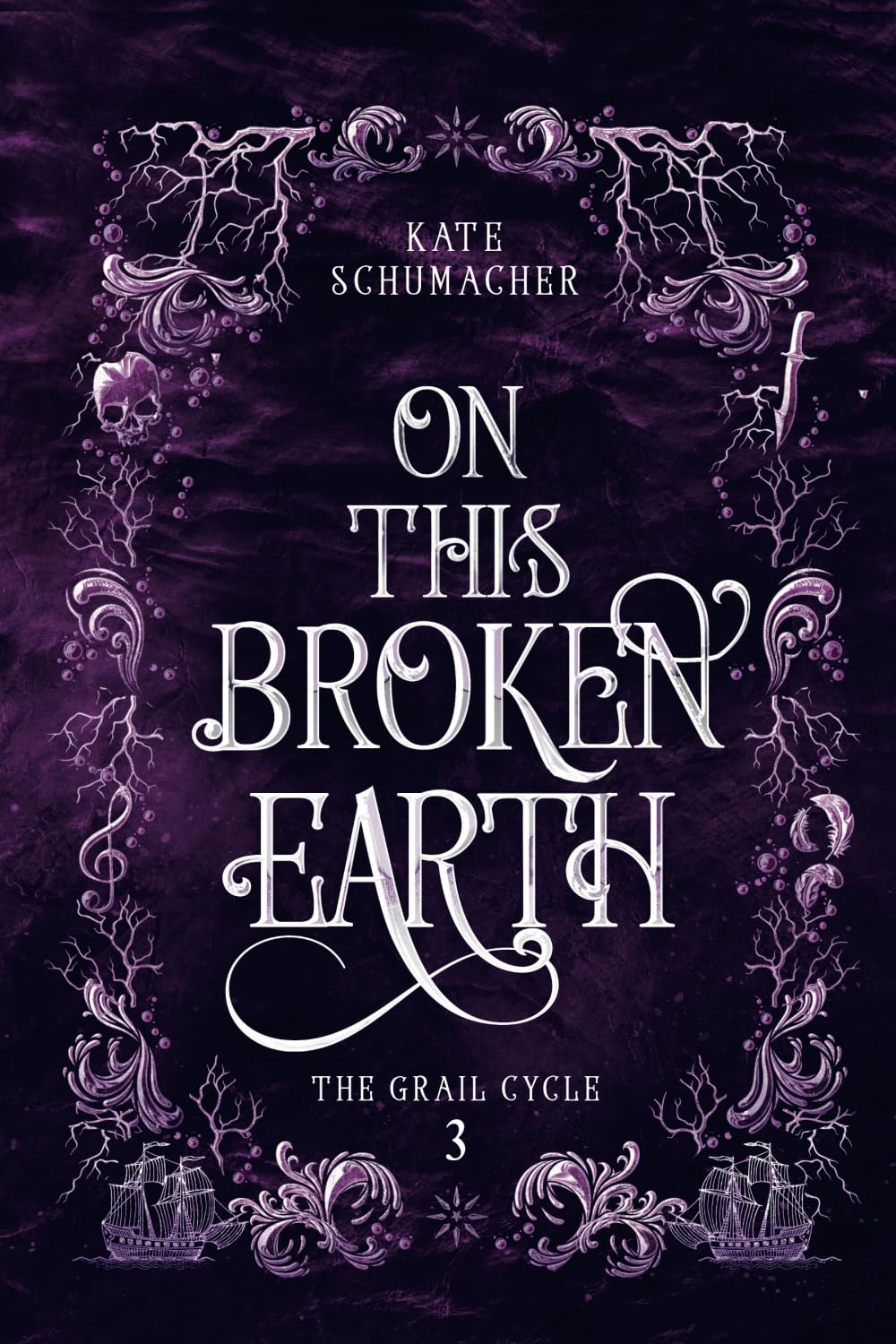 On this Broken Earth: 3 (The Grail Cycle)