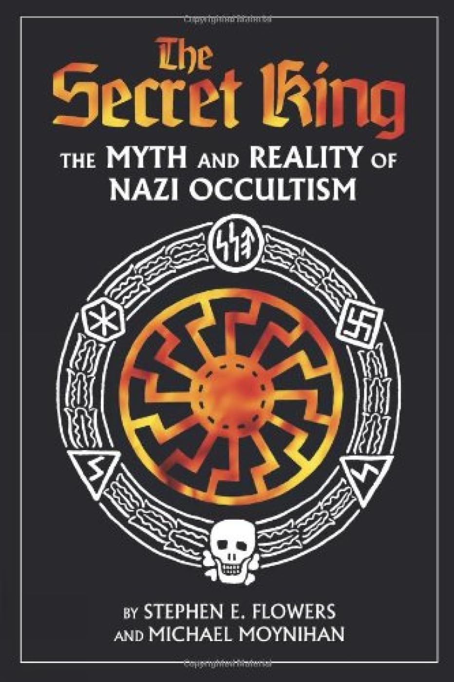 The Secret King The Myth And Reality Of Nazi Occultism