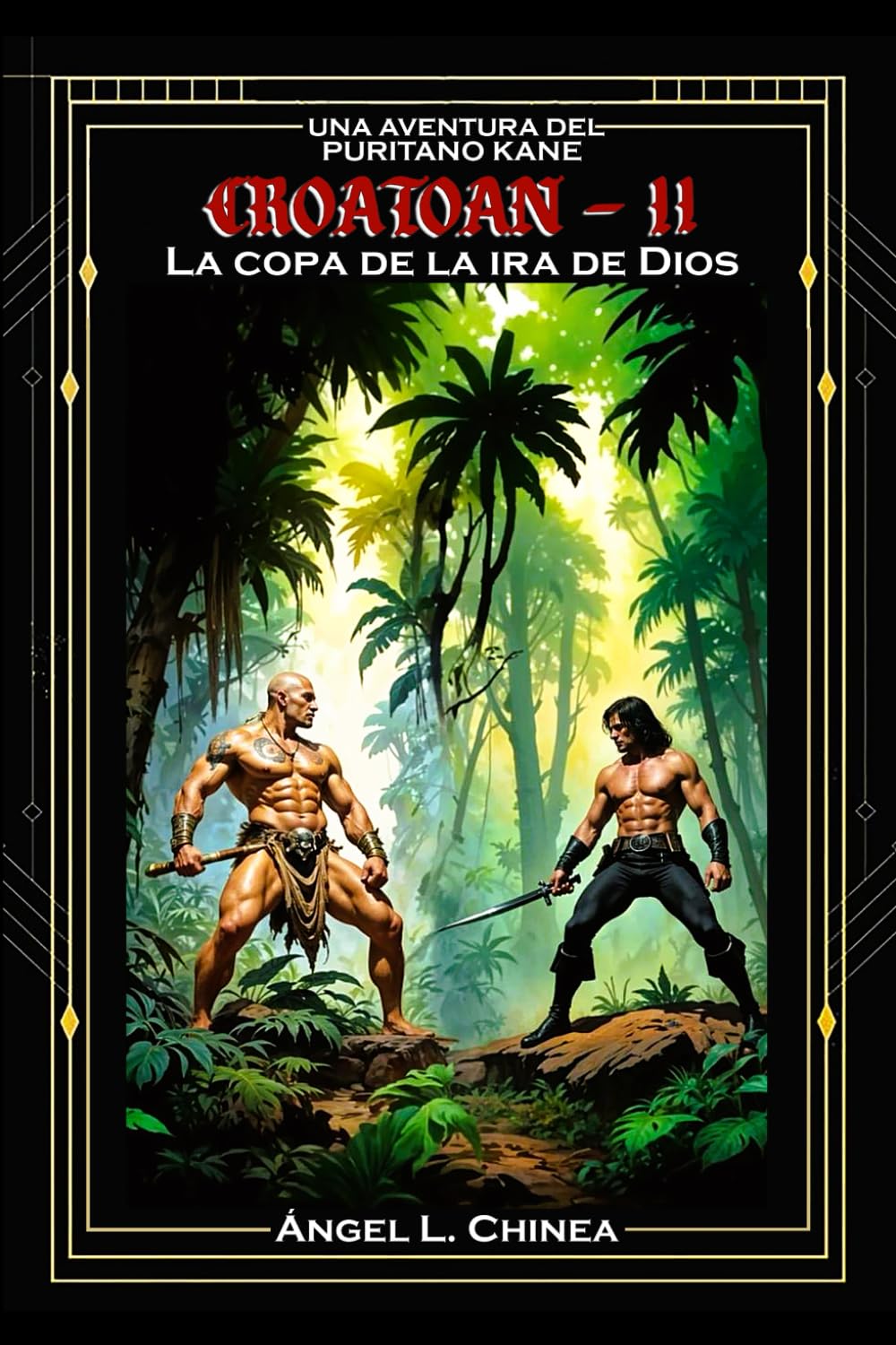 Una Aventura del Puritano Kane - CROATOAN-2: La Copa de la Ira de Dios (LA SAGA DE ROANOKE)