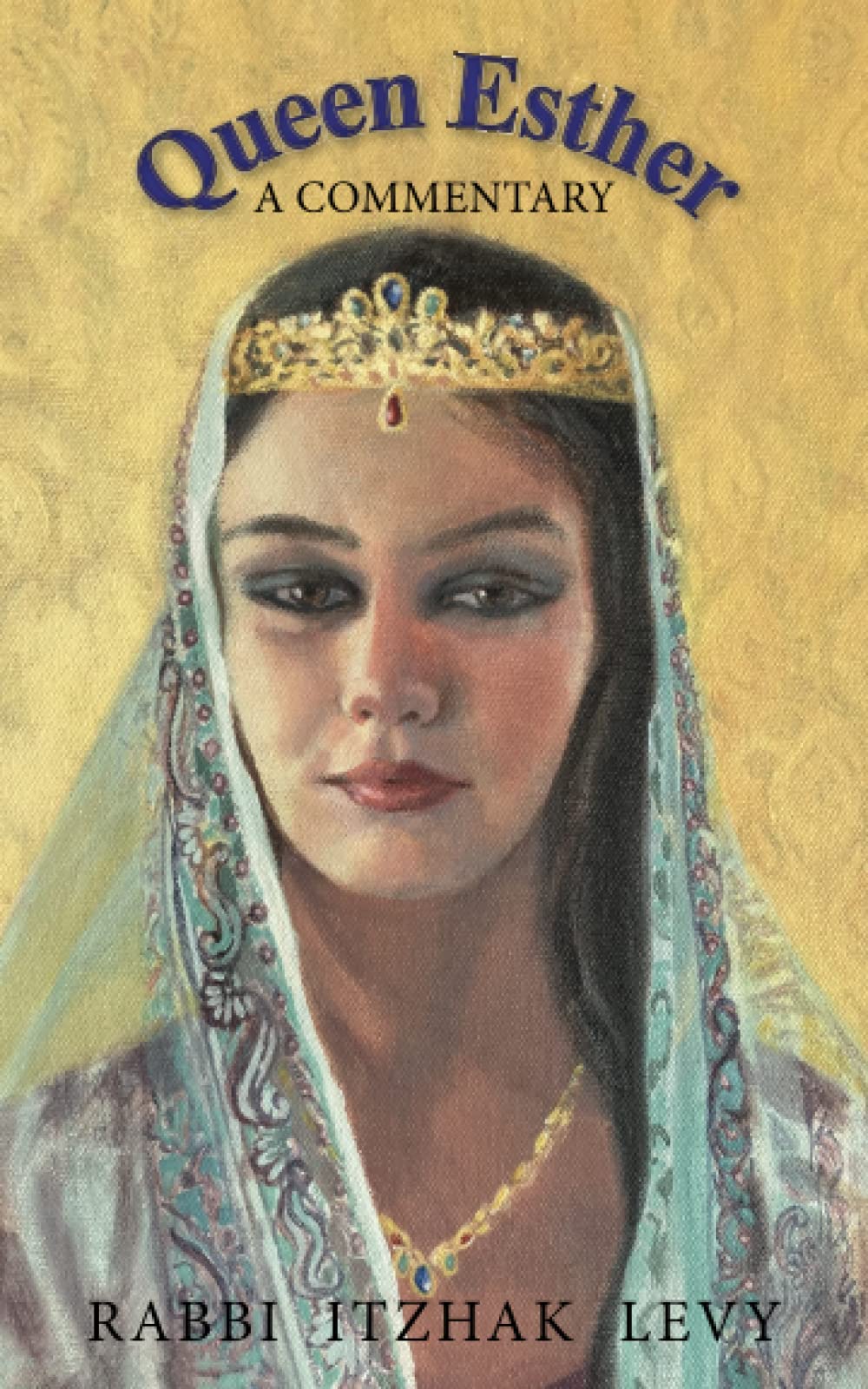 Queen Esther: A Commentary