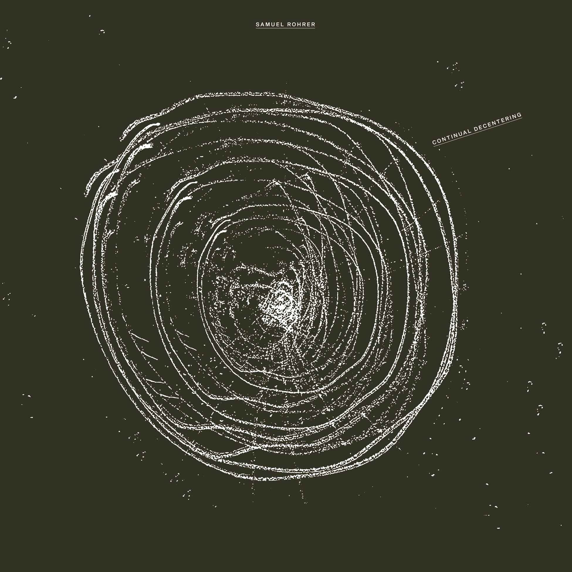 Continual Decentering [VINYL]