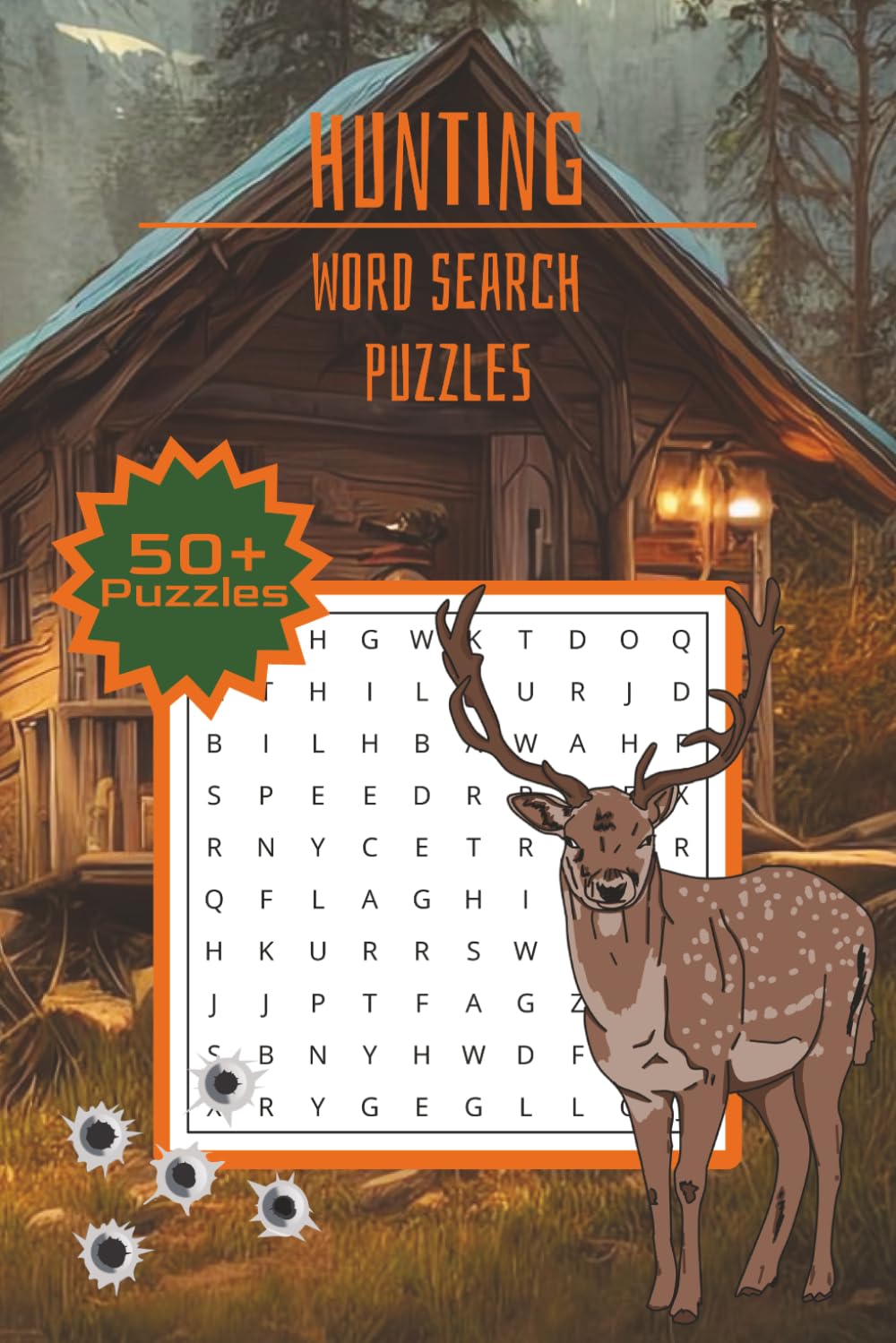 Hunting Word Search Puzzle Book: Word Searches with Easy-to-Read Print About Hunting, Game Animals, Gear, Weapons, Tracking, Calls & More | 50+ ... for Camping, Vacations, Holidays & Relaxing