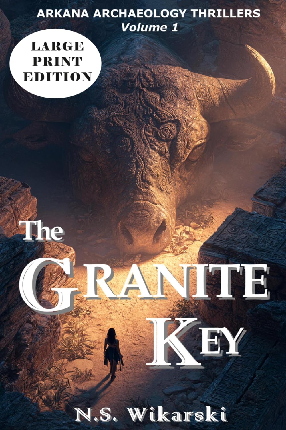 The Granite Key - LARGE PRINT: Arkana Archaeology Thrillers Volume 1