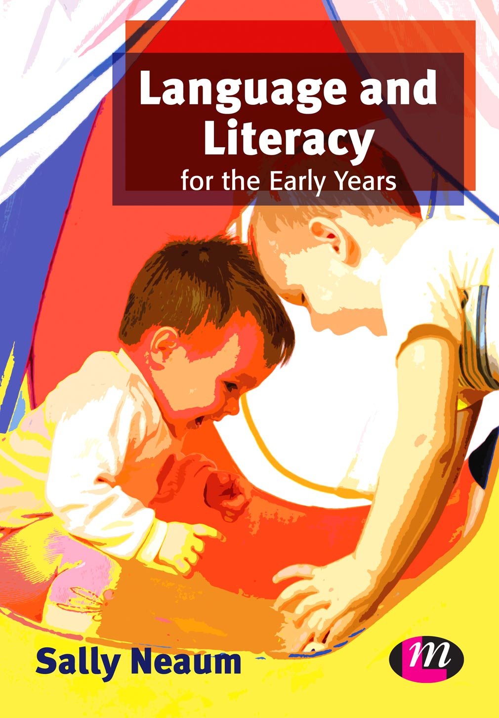Language and Literacy for the Early Years: 9780857257413 (Early Childhood Studies Series Book 1408)
