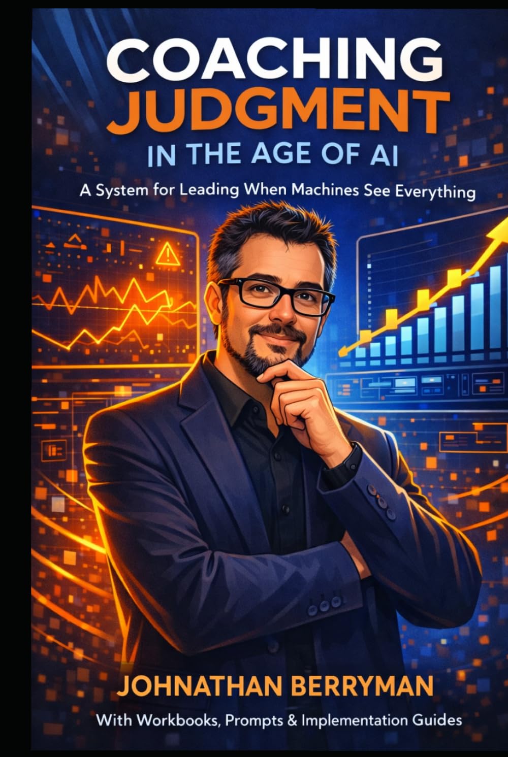 COACHING JUDGMENT IN THE AGE OF AI: A System for Leading When Machines See Everything