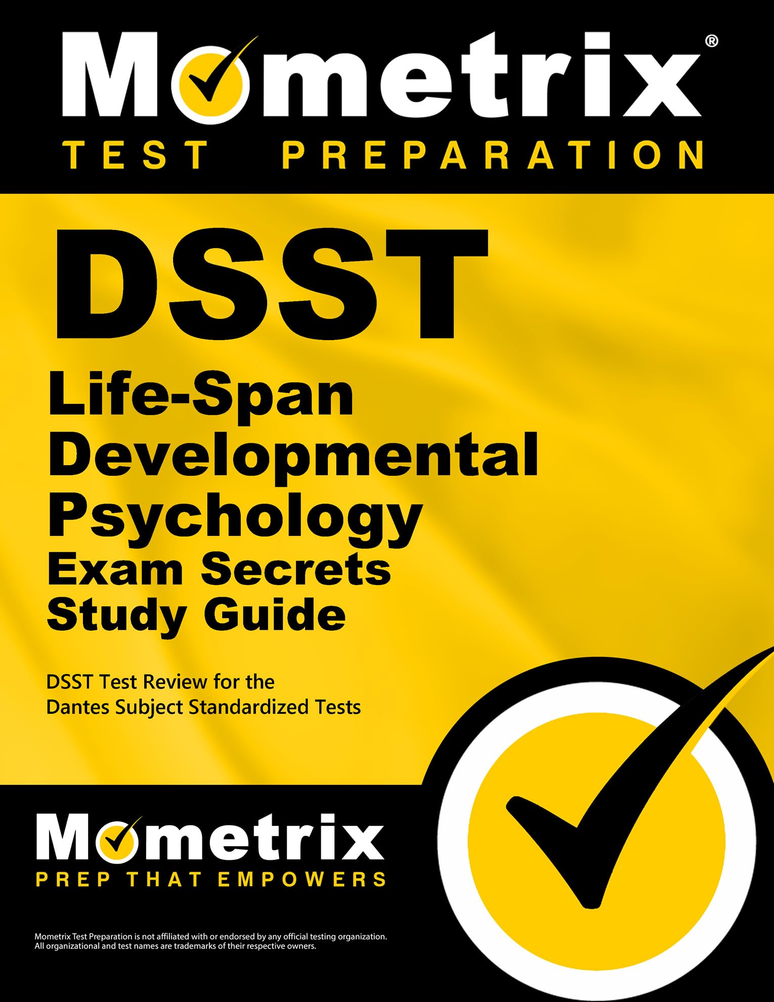 Dsst Life-Span Developmental Psychology Exam Secrets Study Guide: Dsst Test Review for the Dantes Subject Standardized Tests (Mometrix Secrets Study Guides)