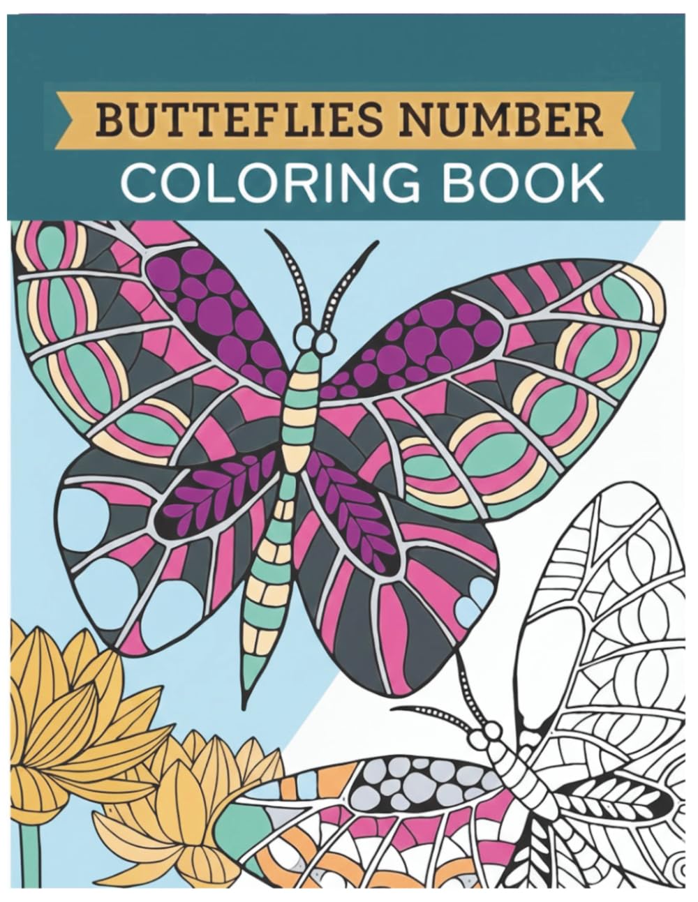 Butterflies Number Coloring Book: 100+ Relaxing Color by Number Butterfly Designs for Adults and Seniors to Create Beautiful Art