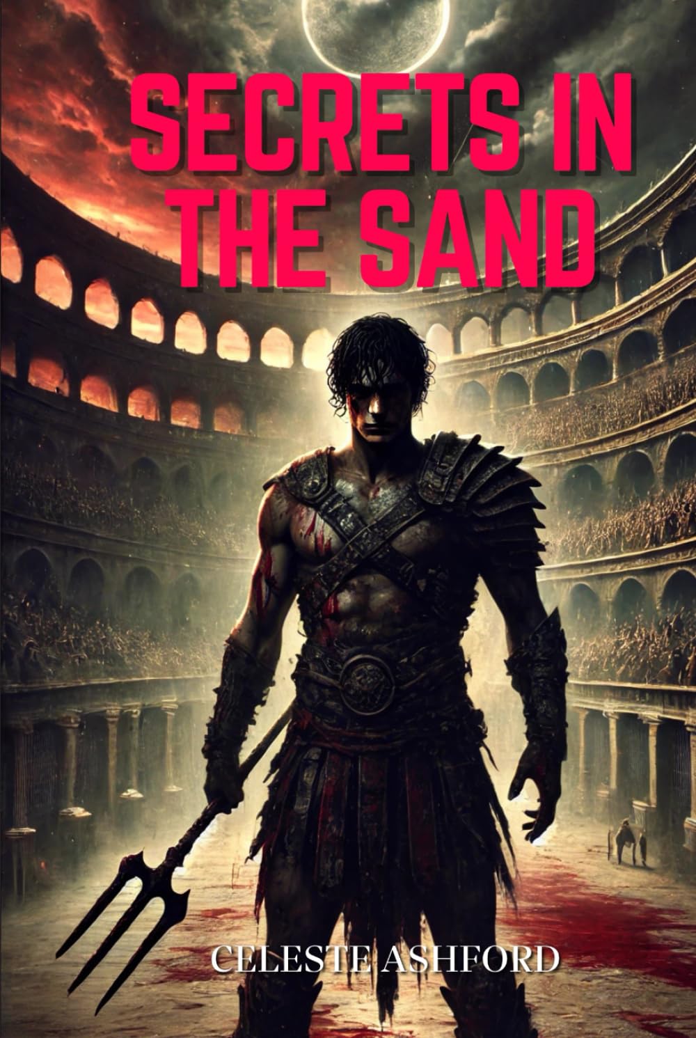 Secrets in the Sand: Betrayal, Blood, and the Fight for Freedom