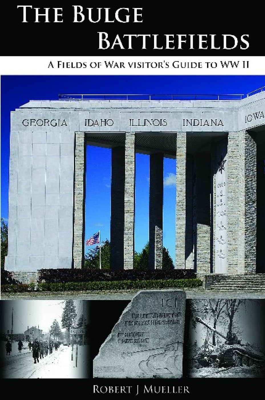 Bulge Battlefields by Robert J Mueller PAPERBACK 9780982367759