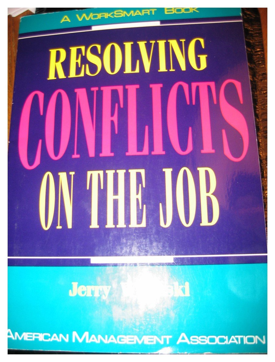 Buy Resolving Conflicts on the Job (Worksmart Series) โ BookShops.in