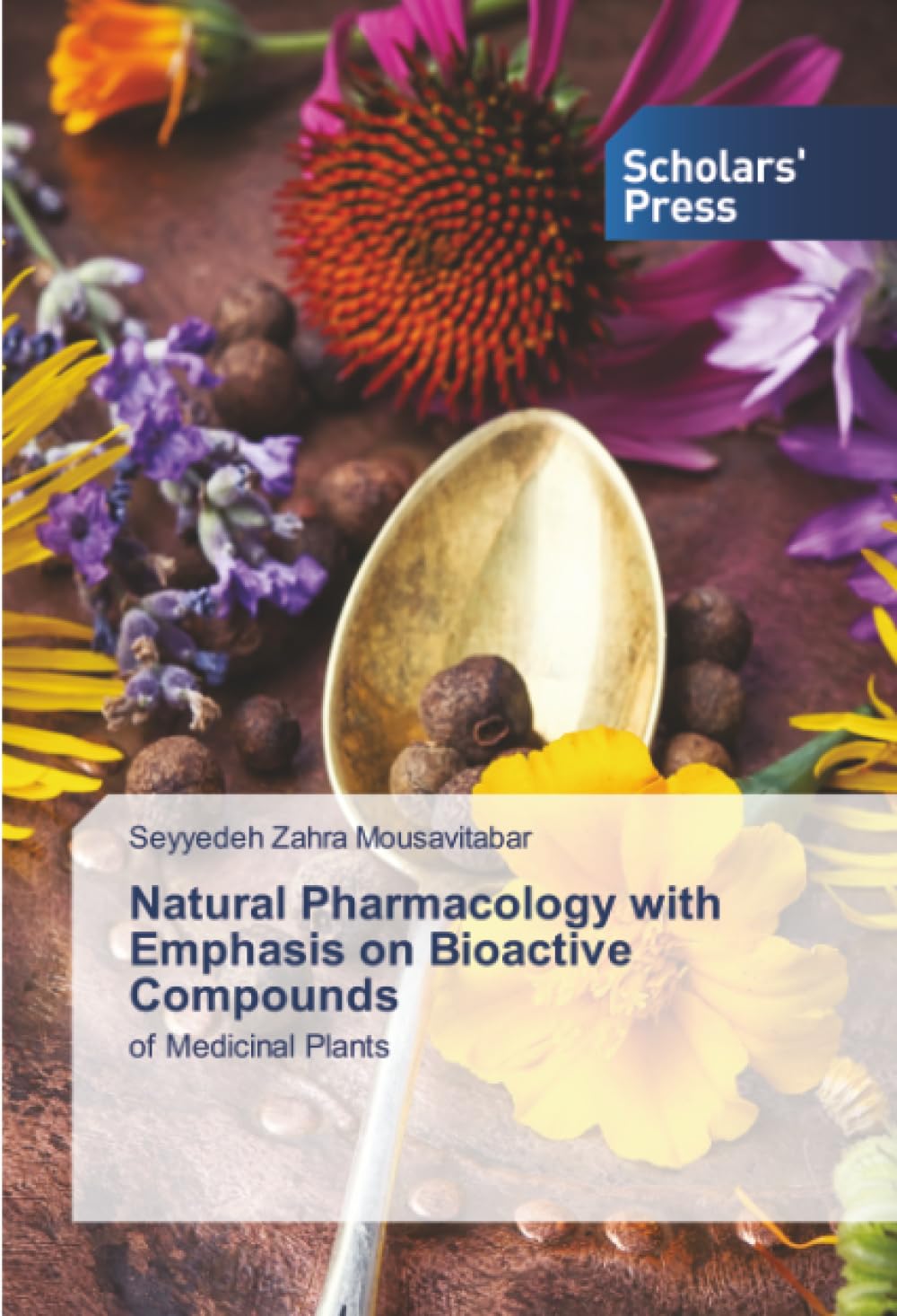 Natural Pharmacology with Emphasis on Bioactive Compounds: of Medicinal Plants