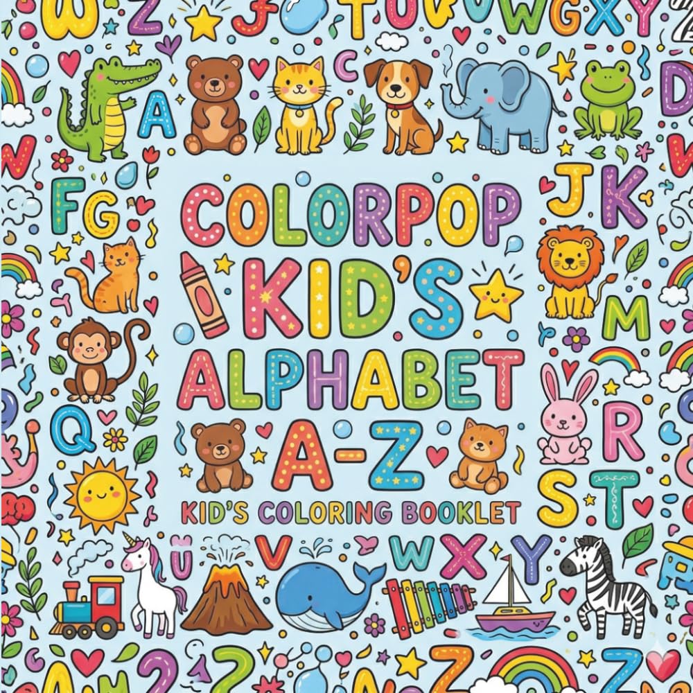 ColorPop Kid's Alphabet A-Z Kid's Coloring Booklet: A Fun & Engaging ABC Learning Adventure for Toddlers & Preschoolers – Discover Letters A–Z with ... Activities that Build Early Learning Skills