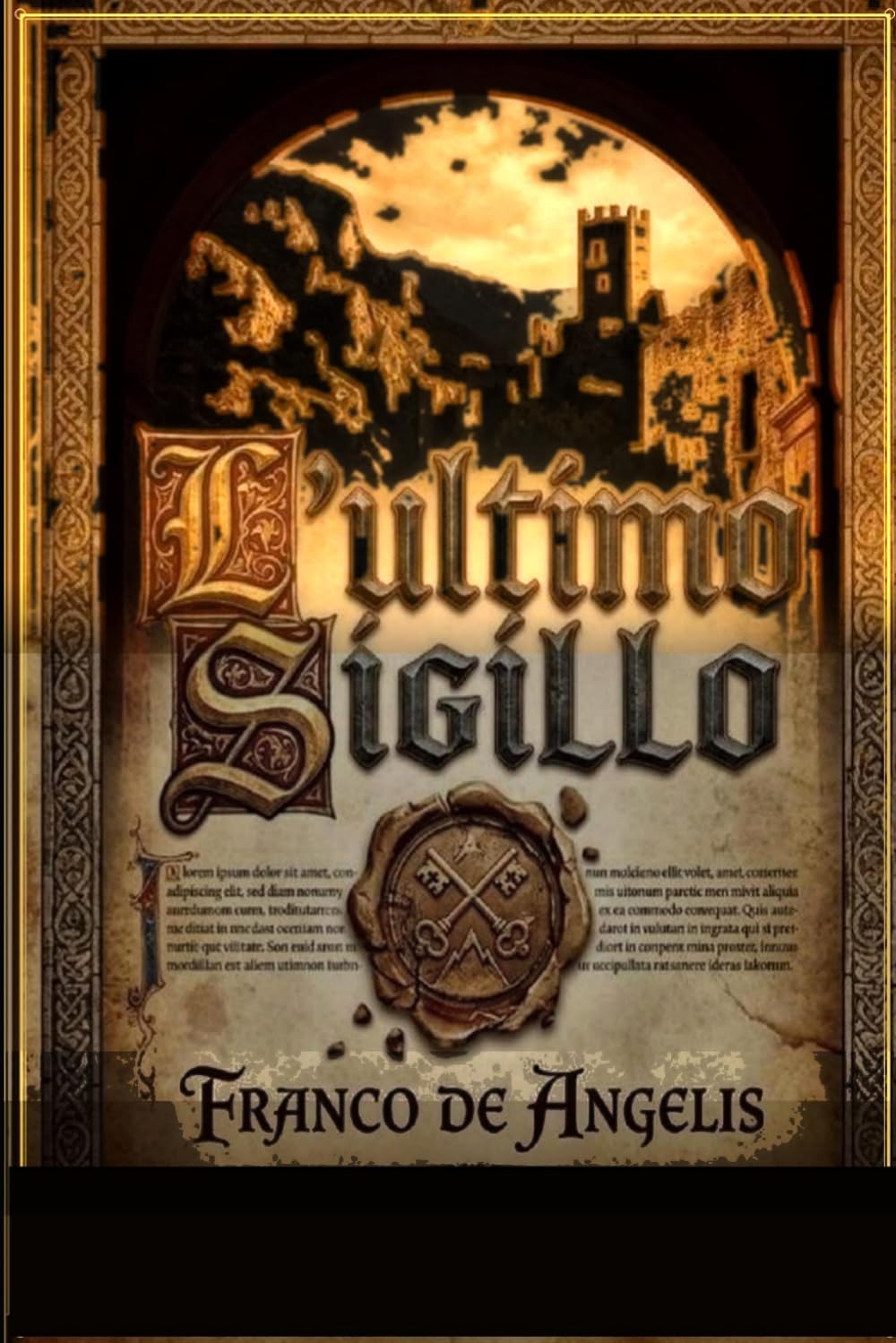 L'ULTIMO SIGILLO: CRONACHE DI UNA GUERRA DI CARTA: 2 (ROMANZO STORICO)