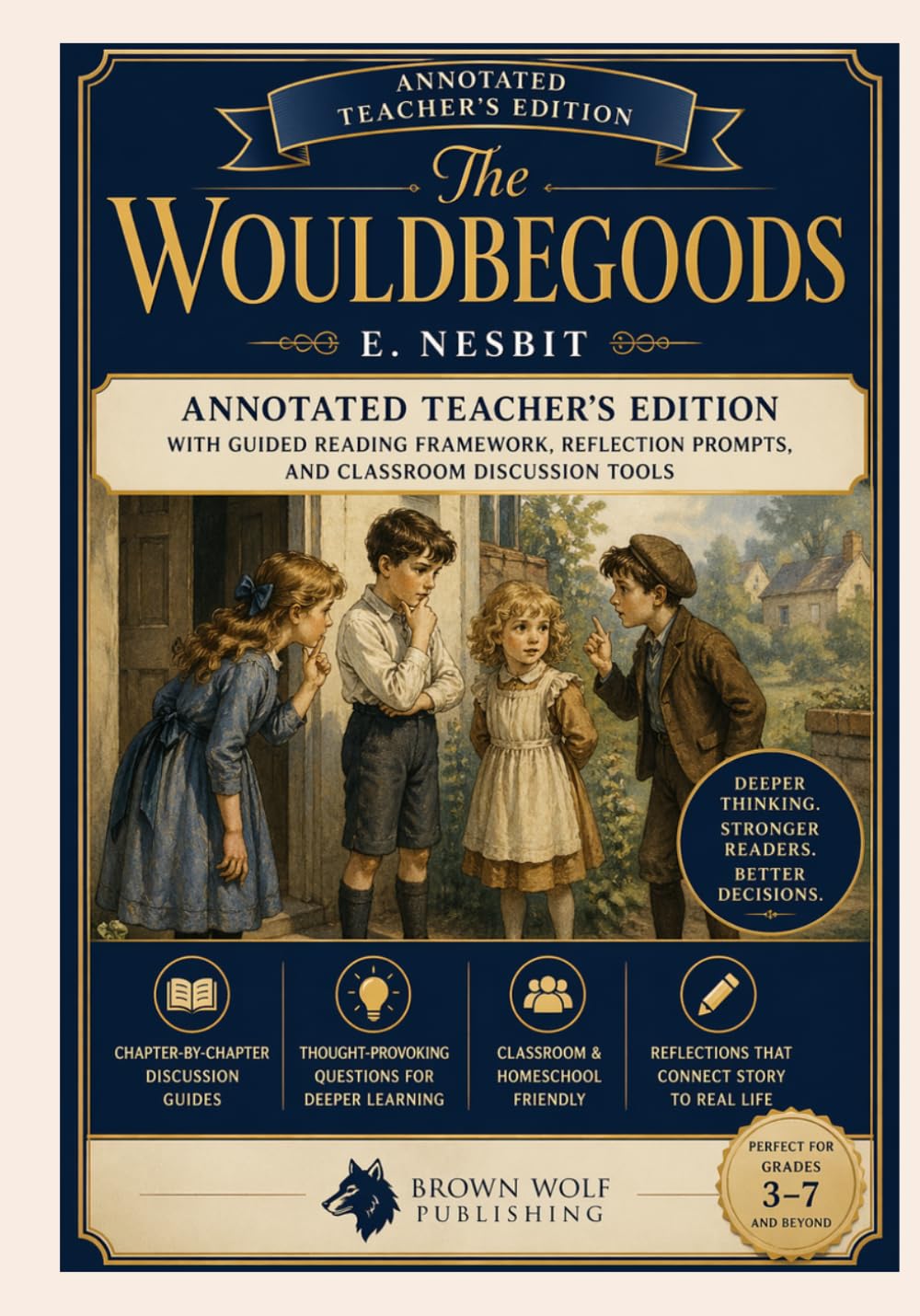 The Wouldbegoods: Annotated Teacher’s Edition with Guided Reading Framework, Reflection Prompts, and Classroom Discussion Tools