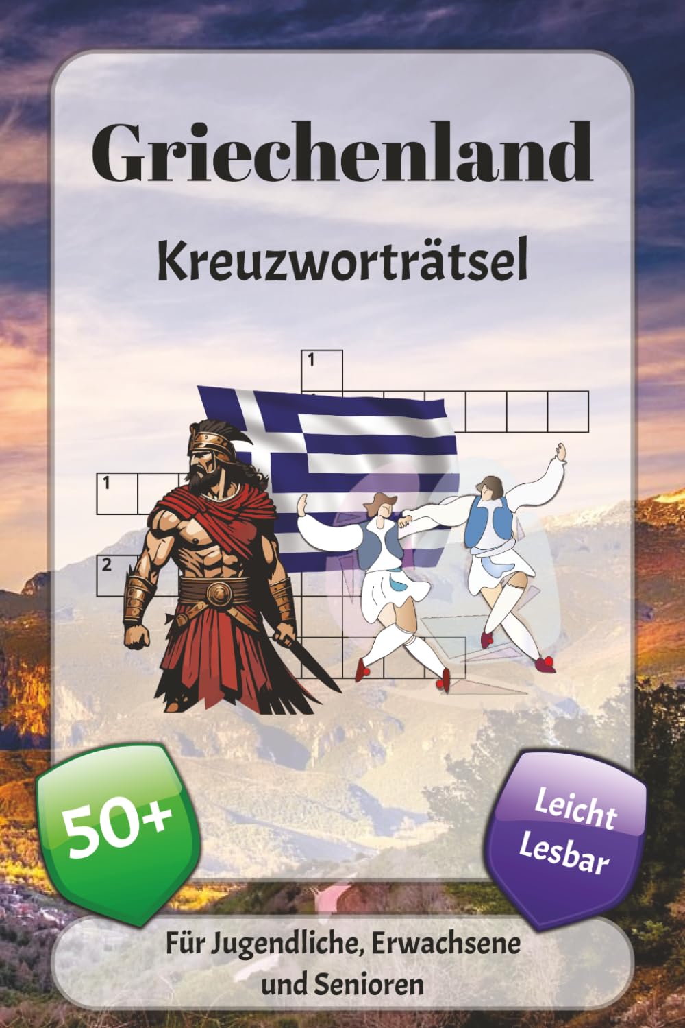 Griechenland Kreuzworträtsel: Kreuzworträtsel mit leicht lesbarer Schrift über Geschichte, Kultur, Mythologie und mehr | 6x9 Zoll, 120 Seiten | über ... … Geschenk für Urlaub, Ferien und Entspannung