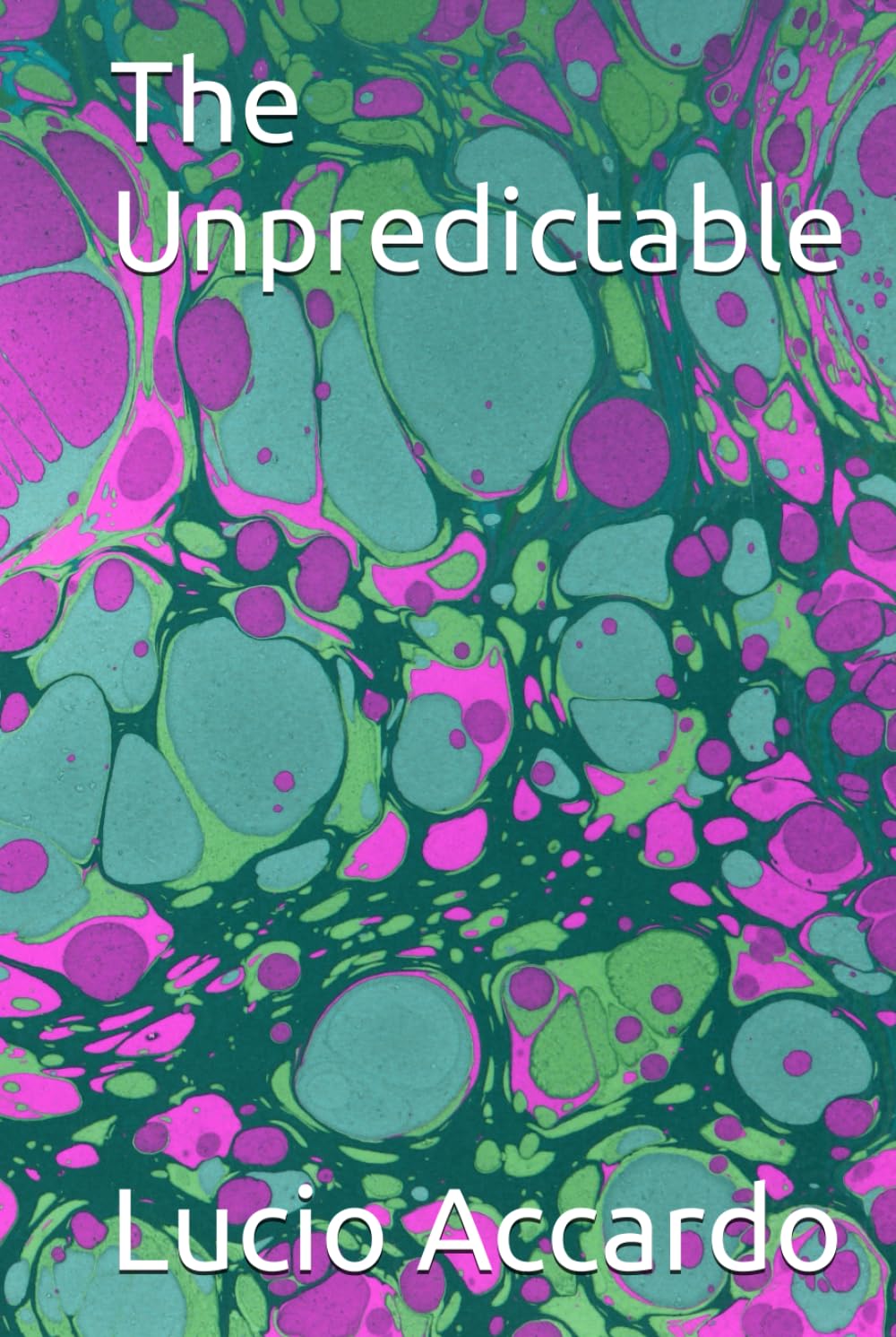 The Unpredictable